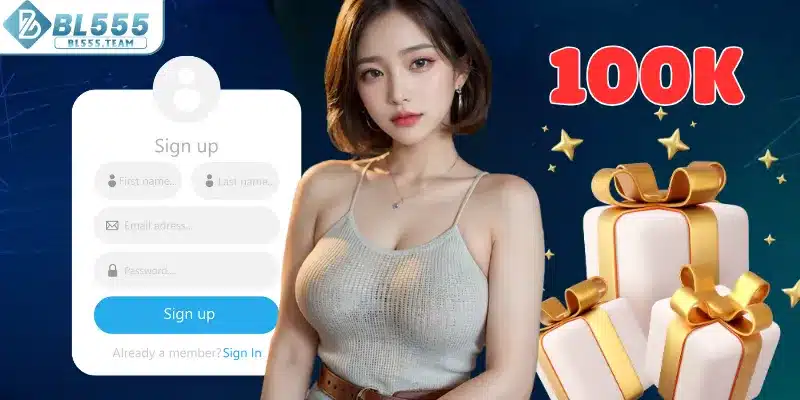 Tạo tài khoản cá cược tại BL555 nhận ngay 100K tiền mặt